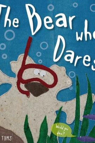 Cover of Bear Who Dares Book and Plush