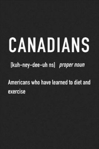 Cover of Canadians Americans Who Have Learnt Diet and Exercise