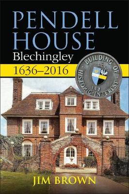 Book cover for Pendell House, Blechingley, 1636-2016