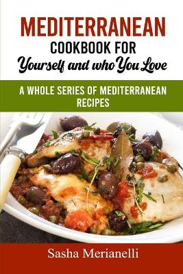 Cover of Mediterranean Cookbook for Yourself and who you Love