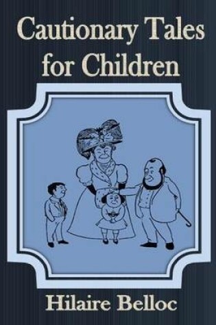Cover of Cautionary Tales for Children