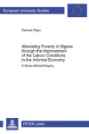 Book cover for Alleviating Poverty in Nigeria through the Improvement of the Labour Conditions in the Informal Economy