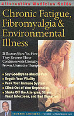 Book cover for Alternative Medicine Guide to Chronic Fatigue, Fibromyalgia and Environmental Illness