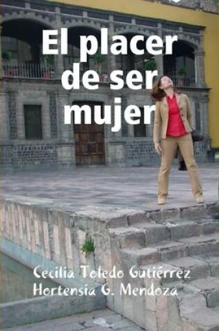 Cover of El Placer De Ser Mujer