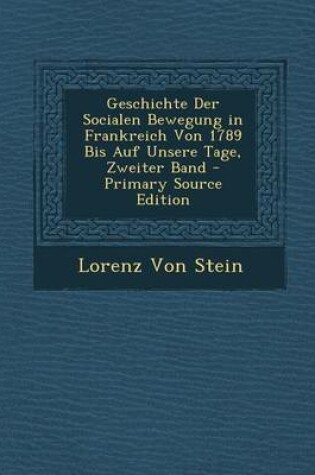 Cover of Geschichte Der Socialen Bewegung in Frankreich Von 1789 Bis Auf Unsere Tage, Zweiter Band