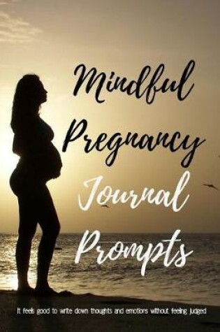 Cover of Mindful Pregnancy Journal Prompts