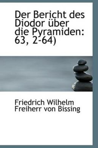 Cover of Der Bericht Des Diodor Uber Die Pyramiden