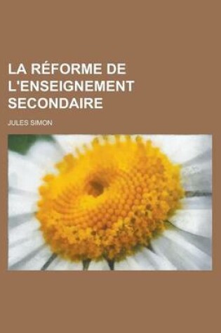 Cover of La Reforme de L'Enseignement Secondaire