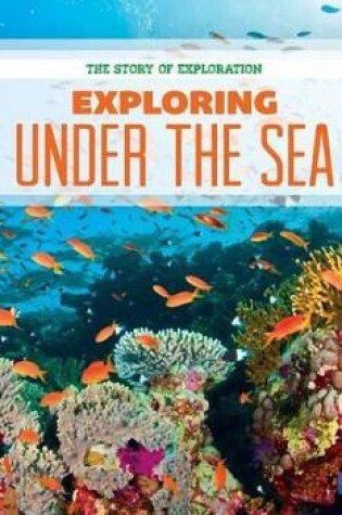 Cover of Exploring Under the Sea