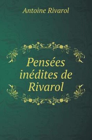 Cover of Pensées inédites de Rivarol