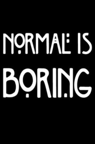 Cover of Normal Is Boring Fashion