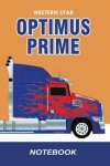 Book cover for Western Star Optimus Prime Notebook