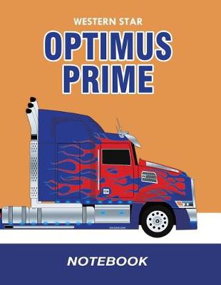 Book cover for Western Star Optimus Prime Notebook