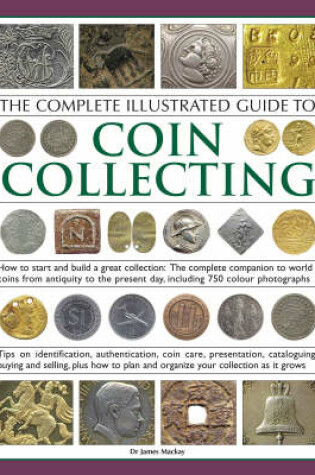 Cover of The Complete Illustrated Guide to Coin Collecting