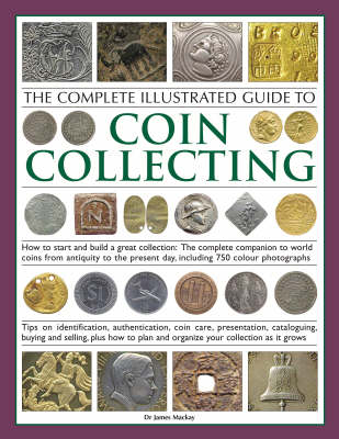 Book cover for The Complete Illustrated Guide to Coin Collecting