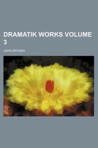 Cover of Dramatik Works Volume 3
