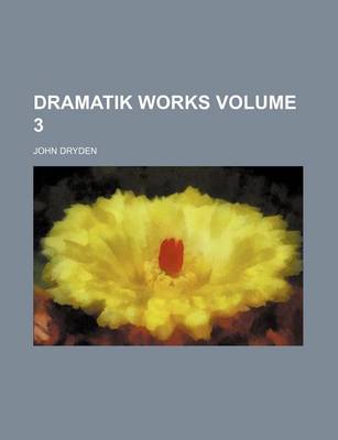 Book cover for Dramatik Works Volume 3