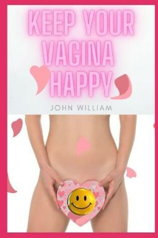 Cover of Keep Your Vagina Happy
