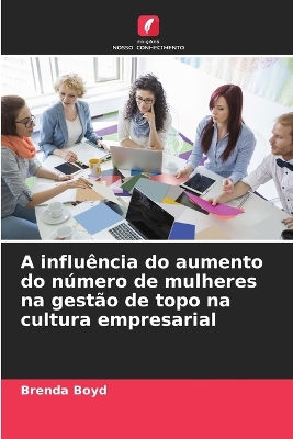 Book cover for A influência do aumento do número de mulheres na gestão de topo na cultura empresarial