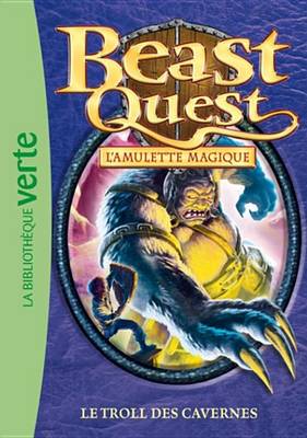Book cover for Beast Quest 25 - Le Troll Des Cavernes