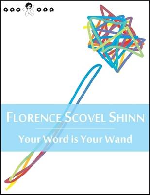 Book cover for Your Word is Your Wand: A Sequel to "Game of Life and How to Play It" - Success, Prosperity, Happiness, Love, Marriage, Forgiveness, Words of Wisdom, Faith, Loss, Debt, Sales, Guidance, Protection, Memory (New Thought Edition)