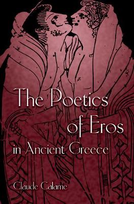 Book cover for The Poetics of Eros in Ancient Greece