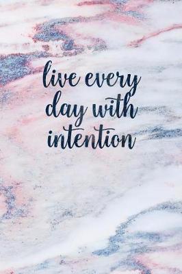 Book cover for Live Every Day with Intention