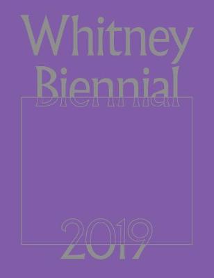 Book cover for Whitney Biennial 2019