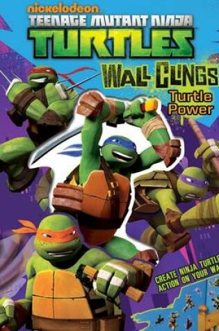 Cover of Teenage Mutant Ninja Turtles Wall Clings