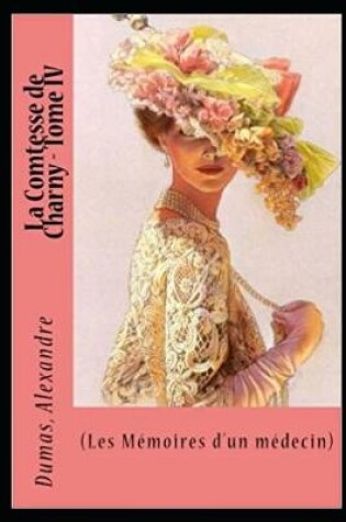 Cover of La Comtesse de Charny - Tome II (Les Memoires d'un medecin) Illustrated
