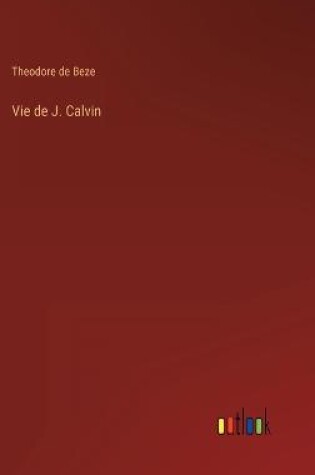 Cover of Vie de J. Calvin