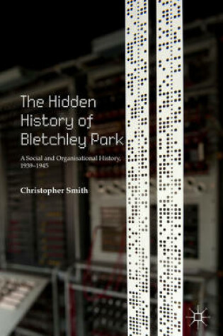 Cover of The Hidden History of Bletchley Park