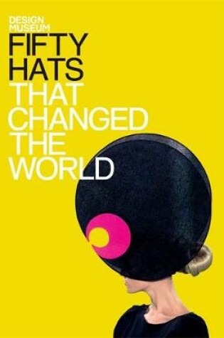 Cover of Fifty Hats That Changed the World