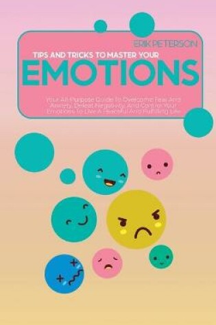 Cover of Tips and Tricks To Master Your Emotions