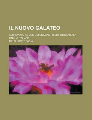 Book cover for Il Nuovo Galateo; Abbreviato Ad USO Dei Giovanetti Che Studiano La Lingua Italiana