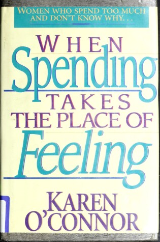 Cover of When Spending Takes the Place of Feeling
