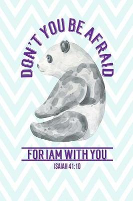 Book cover for Don't You Be Afraid, for I Am with You