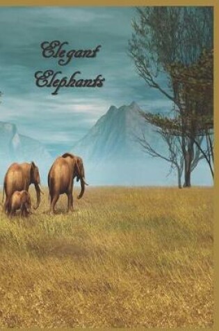 Cover of Elegant Elephants