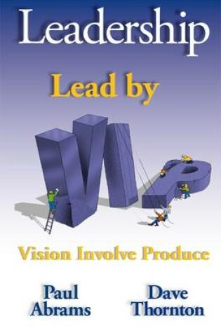 Cover of Leadership Lead by VIP - Vision Involve Produce