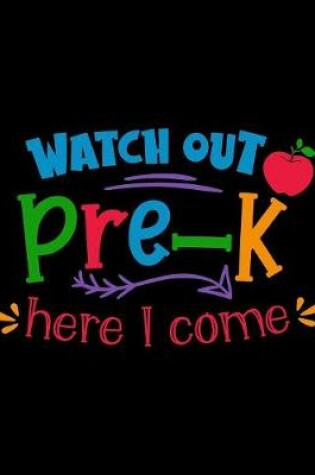 Cover of Watch Out Pre-K Here I Come