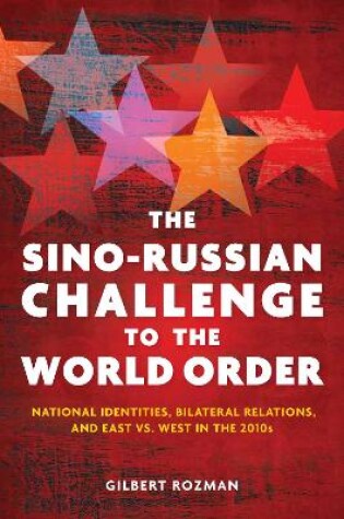 Cover of The Sino-Russian Challenge to the World Order