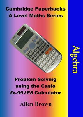 Cover of Problem Solving Using the Casio Fx-991ES Calculator: Algebra