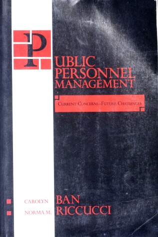 Book cover for Public Personnel Management: Current Concerns, Future Challenges