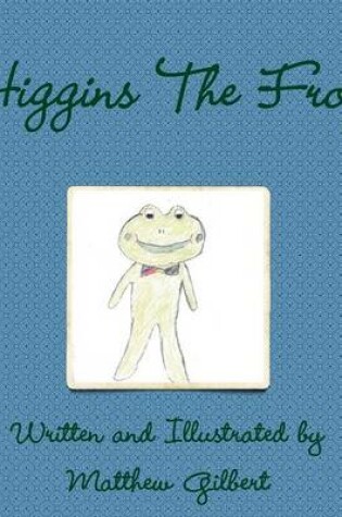 Cover of Higgins The Frog