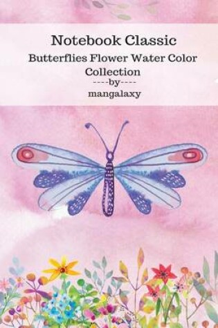 Cover of Notebook Classic Butterflies Flower Water Color Collection V.11