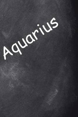 Book cover for Aquarius Zodiac Horoscope Journal Chalkboard