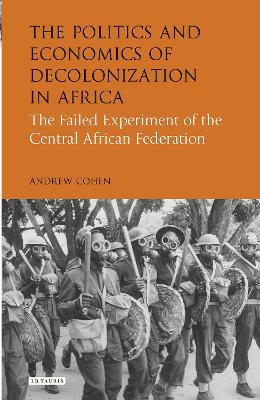 Book cover for The Politics and Economics of Decolonization in Africa