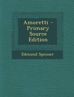 Book cover for Amoretti - Primary Source Edition