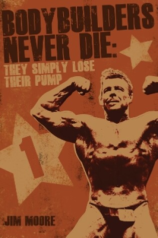 Cover of Bodybuilders Never Die