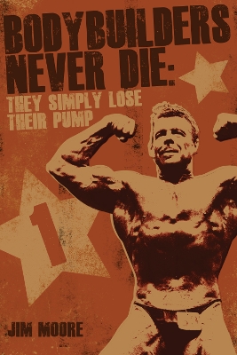 Book cover for Bodybuilders Never Die